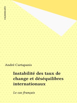 cover image of Instabilité des taux de change et déséquilibres internationaux